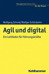 eBook, Agil und digital : Ein Leitfaden für Führungskräfte, Kohlhammer Verlag