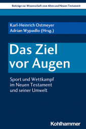 eBook, Das Ziel vor Augen : Sport und Wettkampf im Neuen Testament und seiner Umwelt, Kohlhammer Verlag