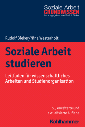 E-book, Soziale Arbeit studieren : Leitfaden für wissenschaftliches Arbeiten und Studienorganisation, Kohlhammer Verlag