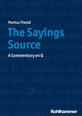 eBook, The Sayings Source : A Commentary on Q, Kohlhammer Verlag