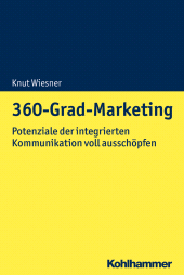 E-book, 360-Grad-Marketing : Potenziale der integrierten Stakeholderinteraktion voll ausschöpfen, Kohlhammer Verlag