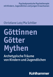 E-book, Göttinnen, Götter, Mythen : Archetypische Träume von Kindern und Jugendlichen, Kohlhammer Verlag