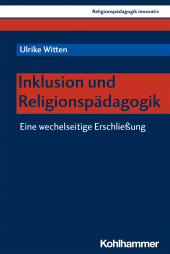 E-book, Inklusion und Religionspädagogik : Eine wechselseitige Erschließung, Kohlhammer Verlag