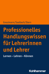 eBook, Professionelles Handlungswissen für Lehrerinnen und Lehrer : Lernen - Lehren - Können, Kohlhammer Verlag
