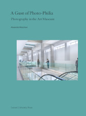 E-book, A Gust of Photo-Philia : Photography in the Art Museum, Leuven University Press