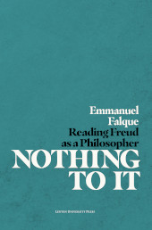 E-book, Nothing to It : Reading Freud as a Philosopher, Leuven University Press