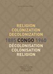 E-book, Religion, Colonization and Decolonization in Congo, 1885-1960, Leuven University Press