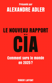 E-book, Le Nouveau Rapport de la CIA., Éditions Robert Laffont