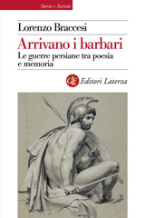 E-book, Arrivano i barbari : le guerre persiane tra poesia e memoria, Braccesi, Lorenzo, author, Editori Laterza