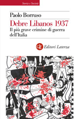 eBook, Debre Libanos 1937 : il più grave crimine di guerra dell'Italia, Borruso, Paolo, author, Editori Laterza