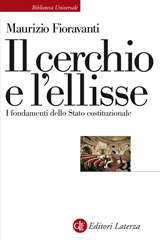 eBook, Il cerchio e l'ellisse : i fondamenti dello Stato costituzionale, Fioravanti, Maurizio, author, Editori Laterza