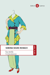 E-book, La moda : un'introduzione, Segre, Simona, GLF editori Laterza