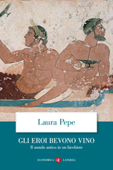 E-book, Gli eroi bevono vino, Pepe, Laura, Editori Laterza