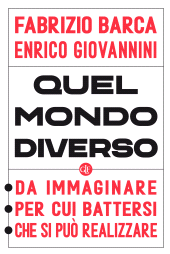 E-book, Quel mondo diverso : da immaginare, per cui battersi, che si può realizzare, GLF Editori Laterza