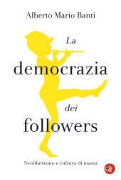 E-book, La democrazia dei followers : neoliberismo e cultura di massa, GLF Editori Laterza