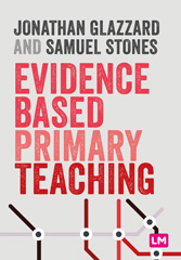 E-book, Evidence Based Primary Teaching, Glazzard, Jonathan, Learning Matters
