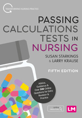 E-book, Passing Calculations Tests in Nursing : Advice, Guidance and Over 500 Online Questions for Extra Revision and Practice, Learning Matters