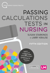 E-book, Passing Calculations Tests in Nursing : Advice, Guidance and Over 500 Online Questions for Extra Revision and Practice, Starkings, Susan, Learning Matters