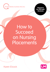 E-book, How to Succeed on Nursing Placements, Learning Matters