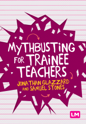 m, Mythbusting for Trainee Teachers, Learning Matters