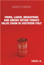 eBook, Firms, labor, migrations and unions within tomato value chain in Southern Italy, D'Onofrio, Giuseppe, Ledizioni