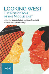 eBook, Looking West : the rise of Asia in the Middle East, Ledizioni