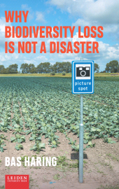 eBook, Why biodiversity loss is not a disaster, Leiden University Press