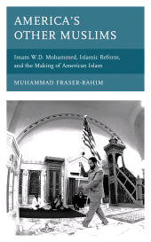 E-book, America's Other Muslims : Imam W.D. Mohammed, Islamic Reform, and the Making of American Islam, Lexington Books