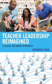 E-book, Teacher Leadership Reimagined : A Social Network Approach, Lexington Books