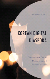 E-book, Korean Digital Diaspora : Transnational Social Movements and Diaspora Identity, Lexington Books