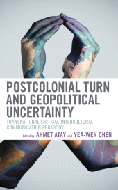 eBook, Postcolonial Turn and Geopolitical Uncertainty : Transnational Critical Intercultural Communication Pedagogy, Lexington Books