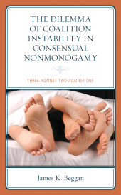 E-book, The Dilemma of Coalition Instability in Consensual Nonmonogamy : Three Against Two Against One, Lexington Books