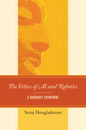 E-book, The Ethics of AI and Robotics : A Buddhist Viewpoint, Lexington Books