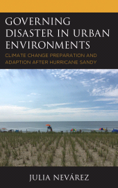 eBook, Governing Disaster in Urban Environments : Climate Change Preparation and Adaption after Hurricane Sandy, Lexington Books
