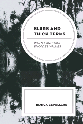 E-book, Slurs and Thick Terms : When Language Encodes Values, Lexington Books
