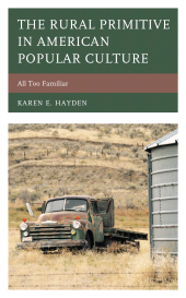 E-book, The Rural Primitive in American Popular Culture : All Too Familiar, Lexington Books