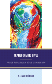 E-book, Transforming Lives : Health Initiatives in Faith Communities, Lexington Books