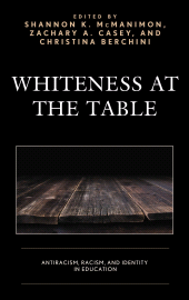 eBook, Whiteness at the Table : Antiracism, Racism, and Identity in Education, Lexington Books