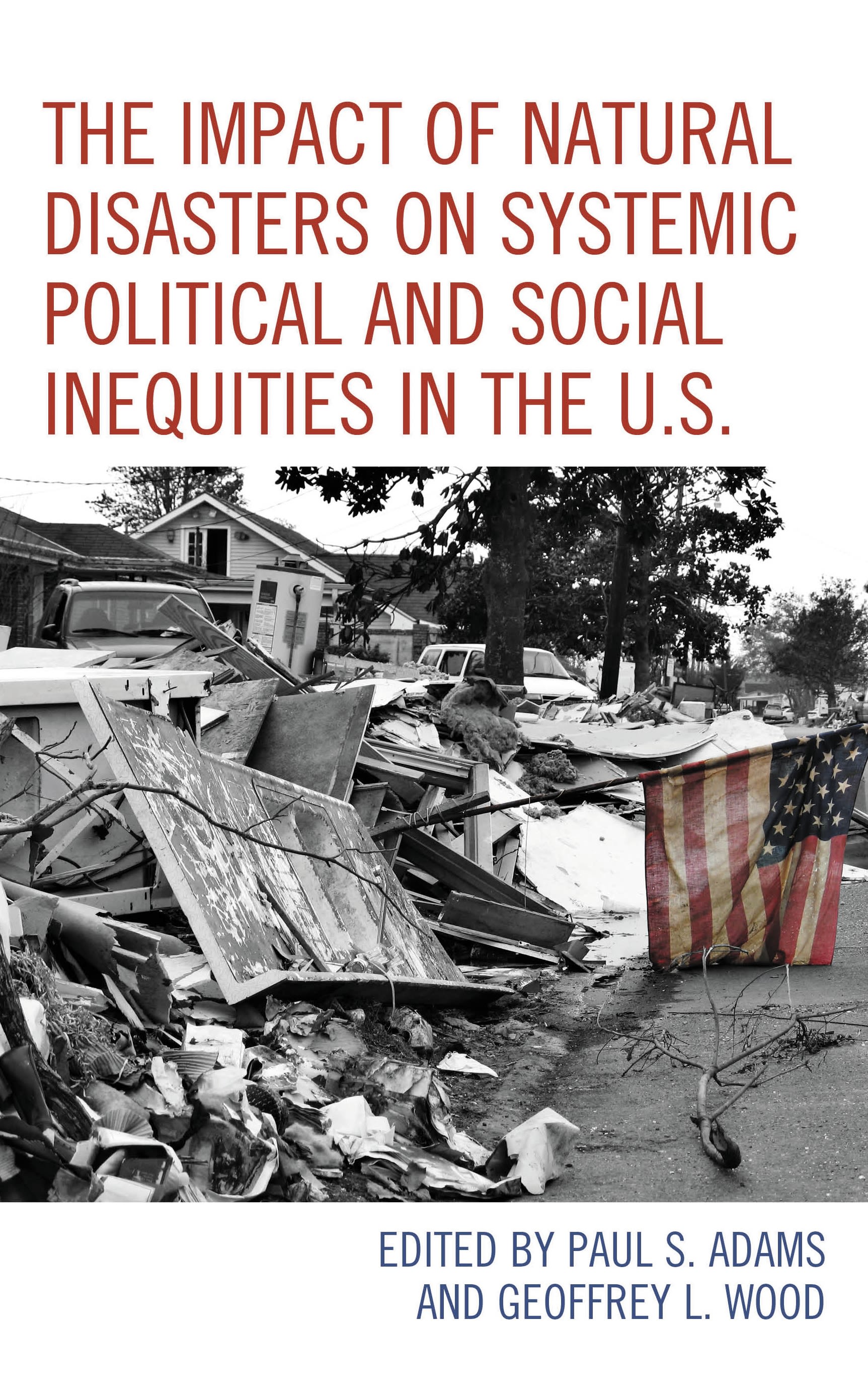 E-book, The Impact of Natural Disasters on Systemic Political and Social Inequities in the U.S., Lexington Books
