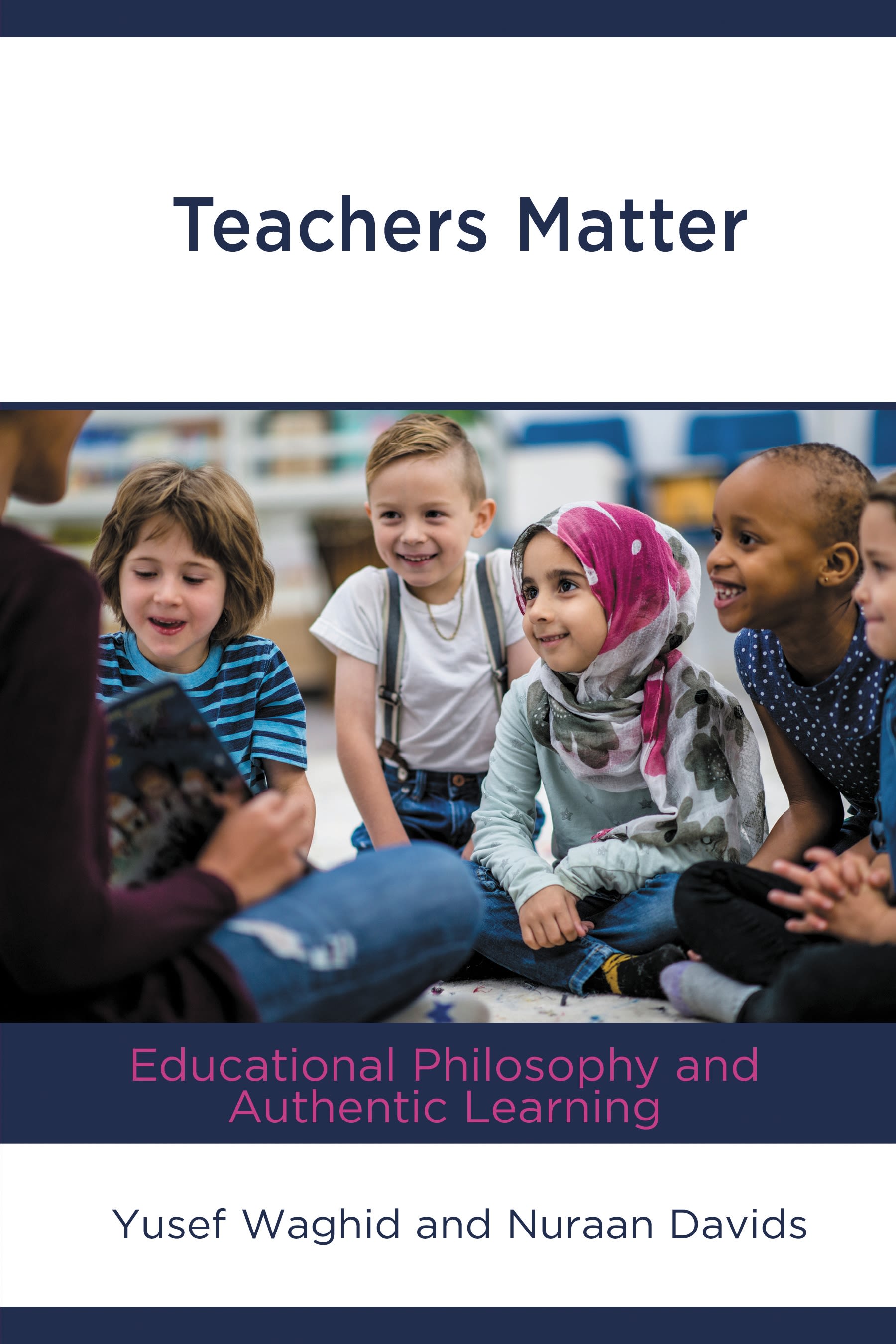 E-book, Teachers Matter : Educational Philosophy and Authentic Learning, Lexington Books