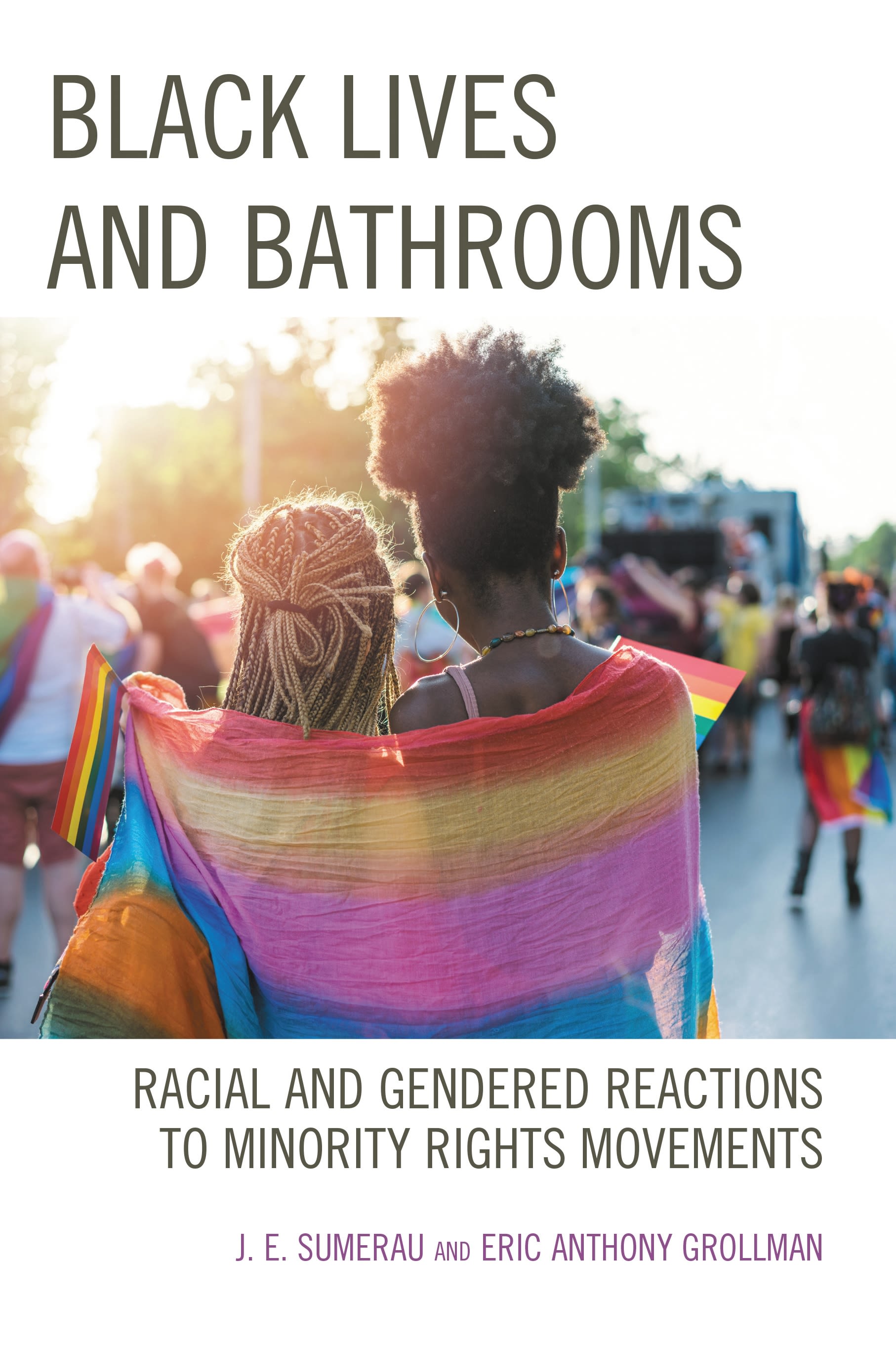 E-book, Black Lives and Bathrooms : Racial and Gendered Reactions to Minority Rights Movements, Lexington Books