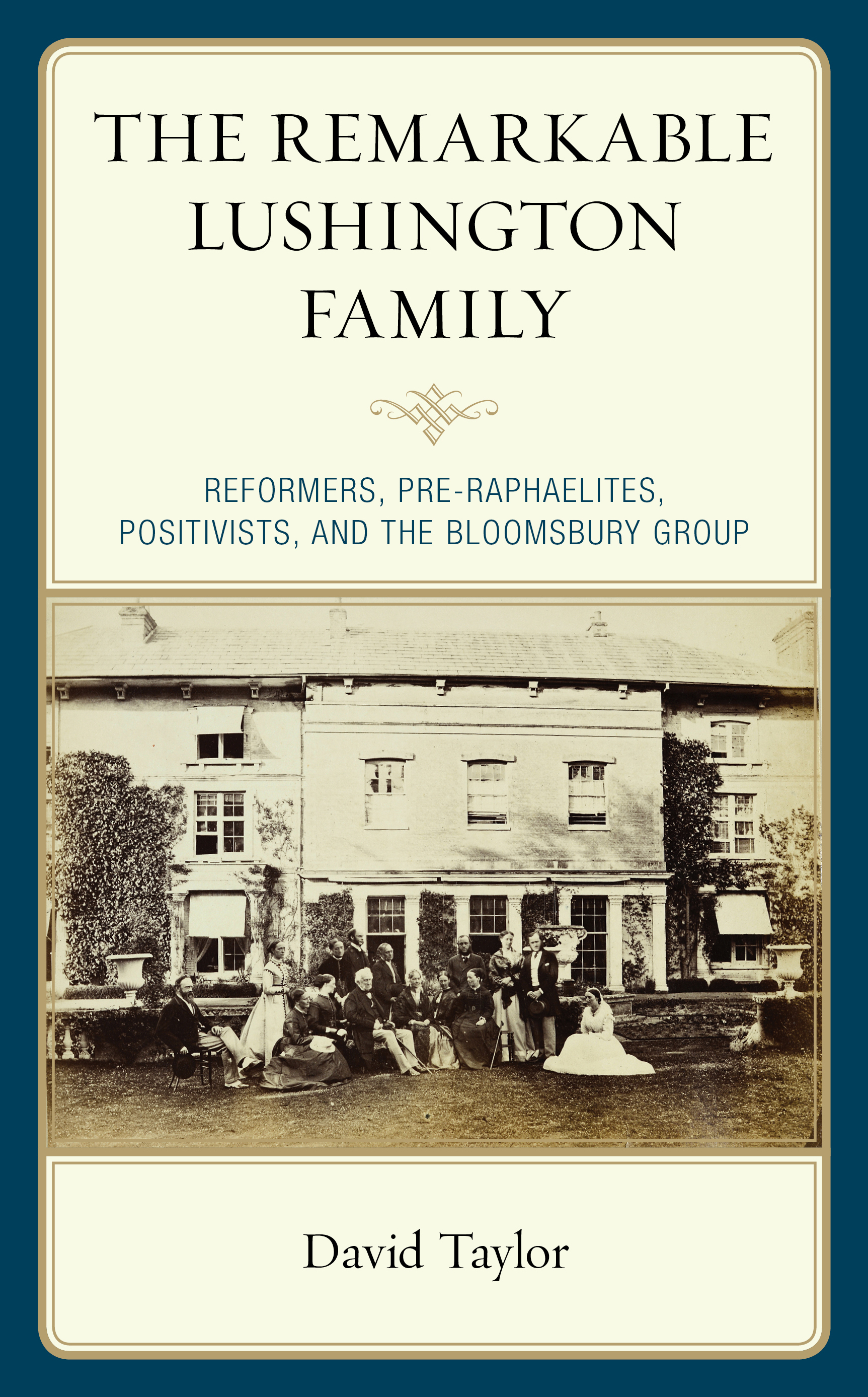 E-book, The Remarkable Lushington Family : Reformers, Pre-Raphaelites, Positivists, and the Bloomsbury Group, Lexington Books
