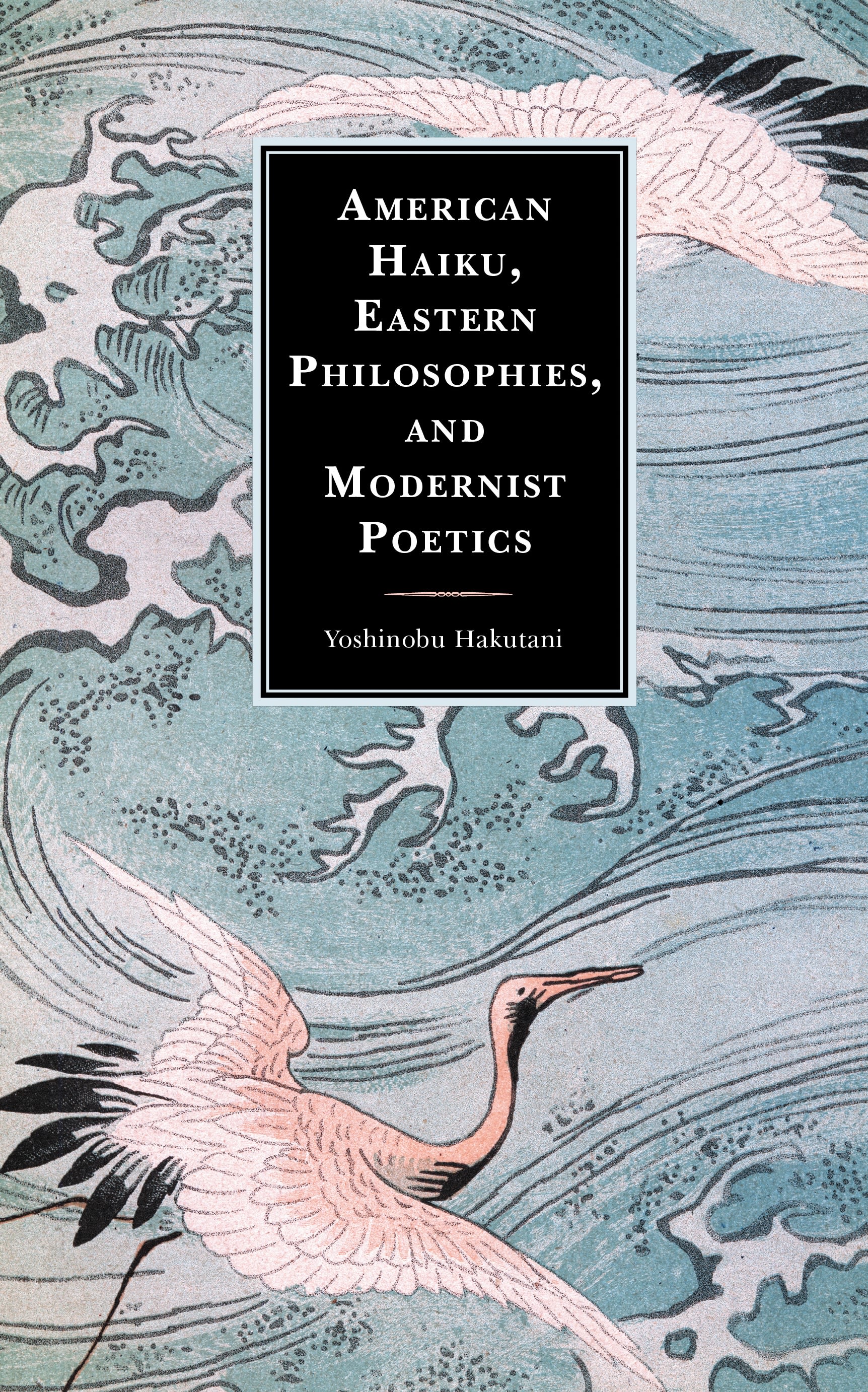 eBook, American Haiku, Eastern Philosophies, and Modernist Poetics, Lexington Books