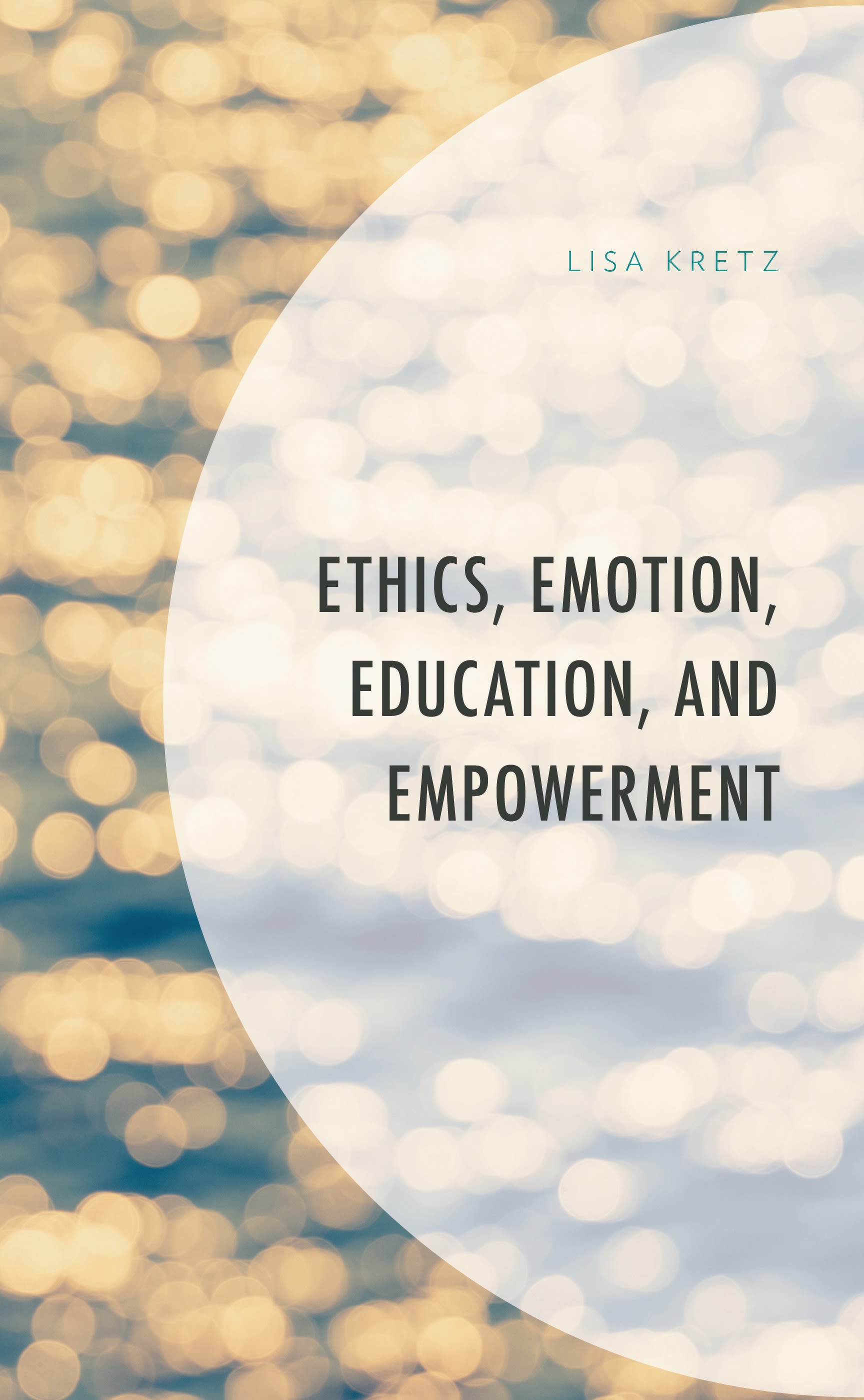 eBook, Ethics, Emotion, Education, and Empowerment, Lexington Books