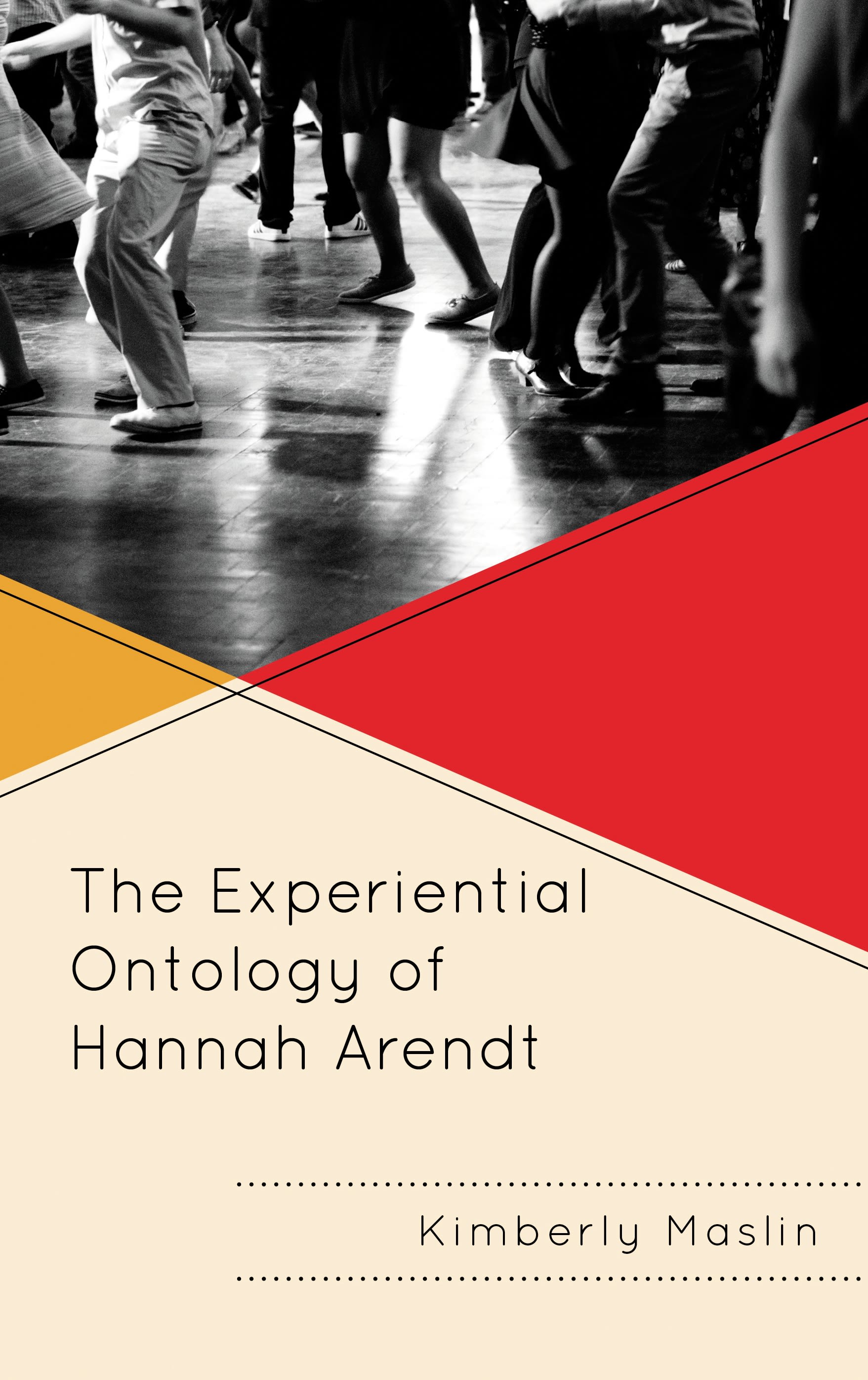 eBook, The Experiential Ontology of Hannah Arendt, Lexington Books