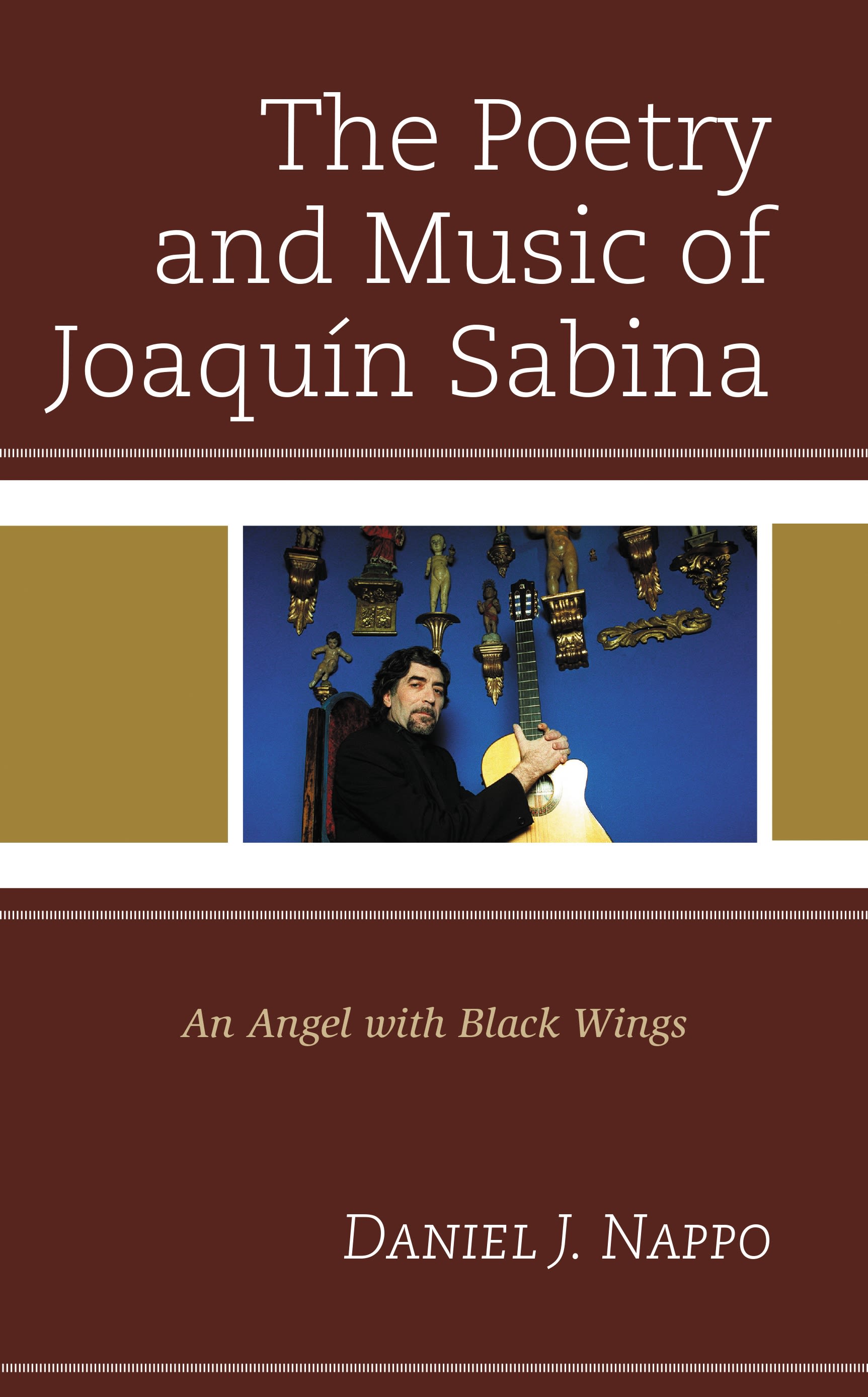 eBook, The Poetry and Music of Joaquín Sabina : An Angel with Black Wings, Lexington Books