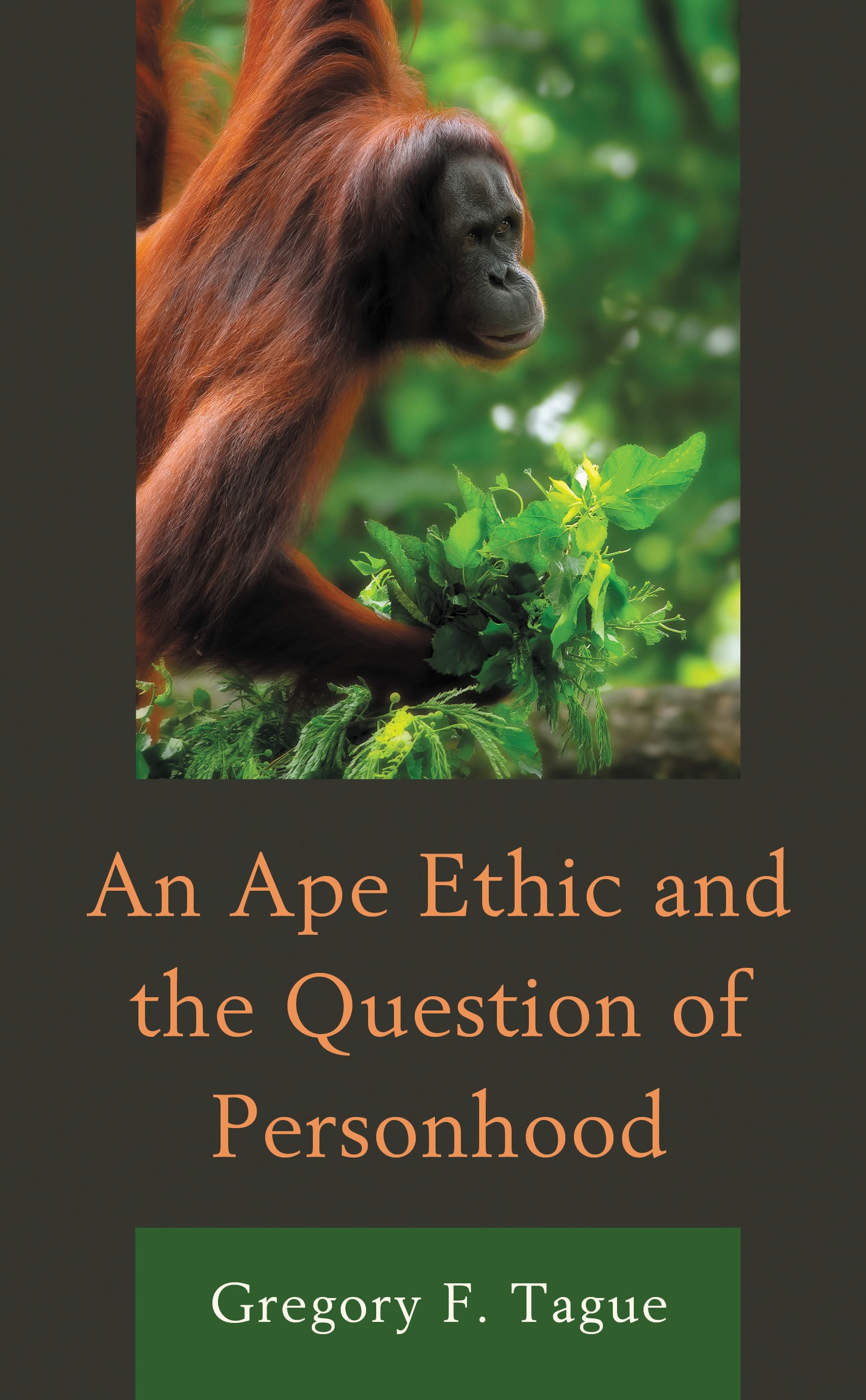 E-book, An Ape Ethic and the Question of Personhood, Lexington Books