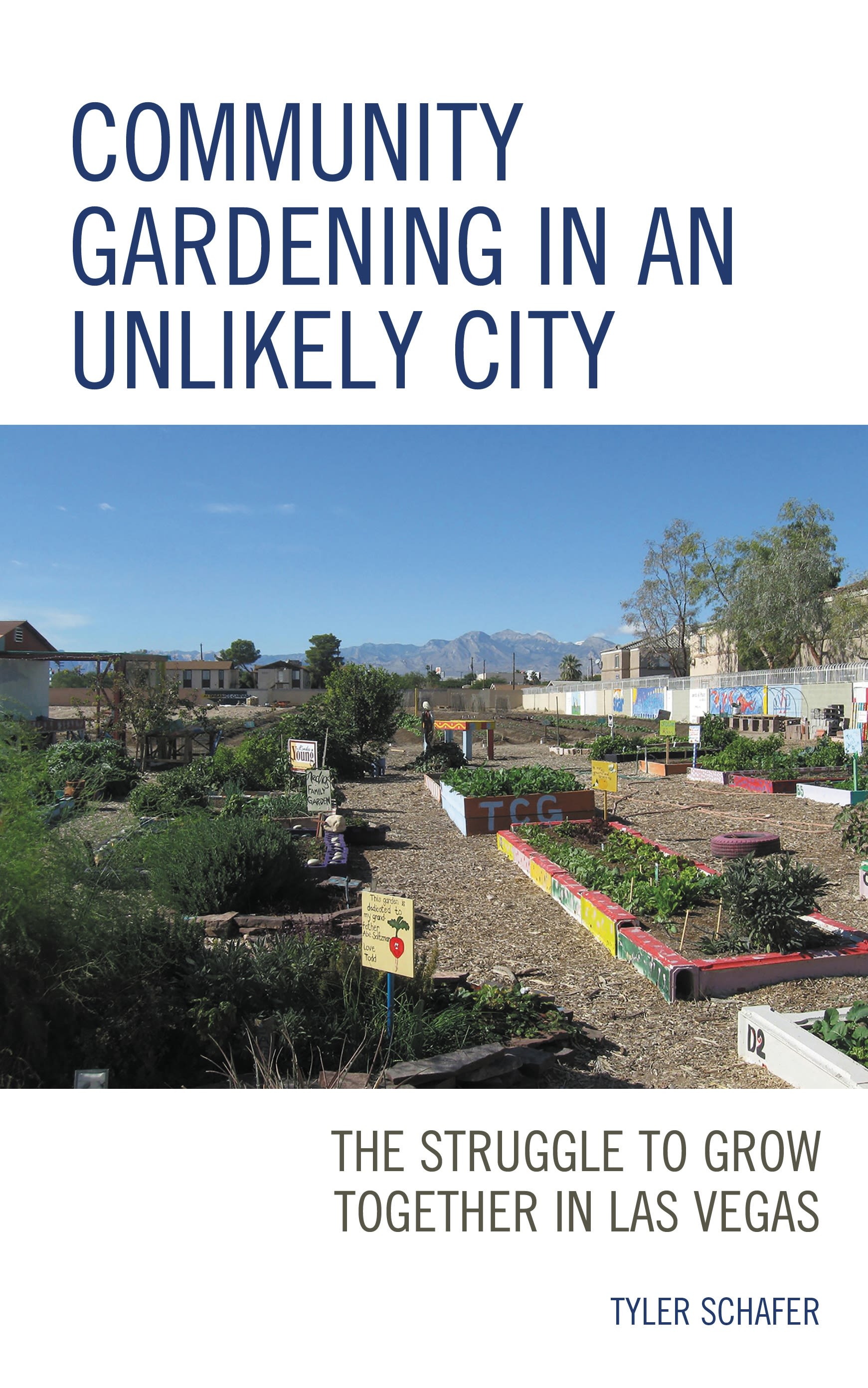 E-book, Community Gardening in an Unlikely City : The Struggle to Grow Together in Las Vegas, Lexington Books