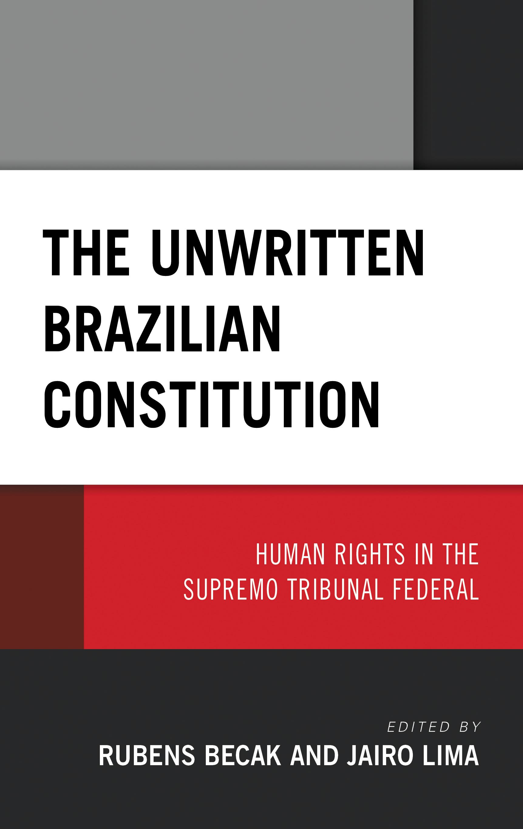 E-book, The Unwritten Brazilian Constitution : Human Rights in the Supremo Tribunal Federal, Lexington Books