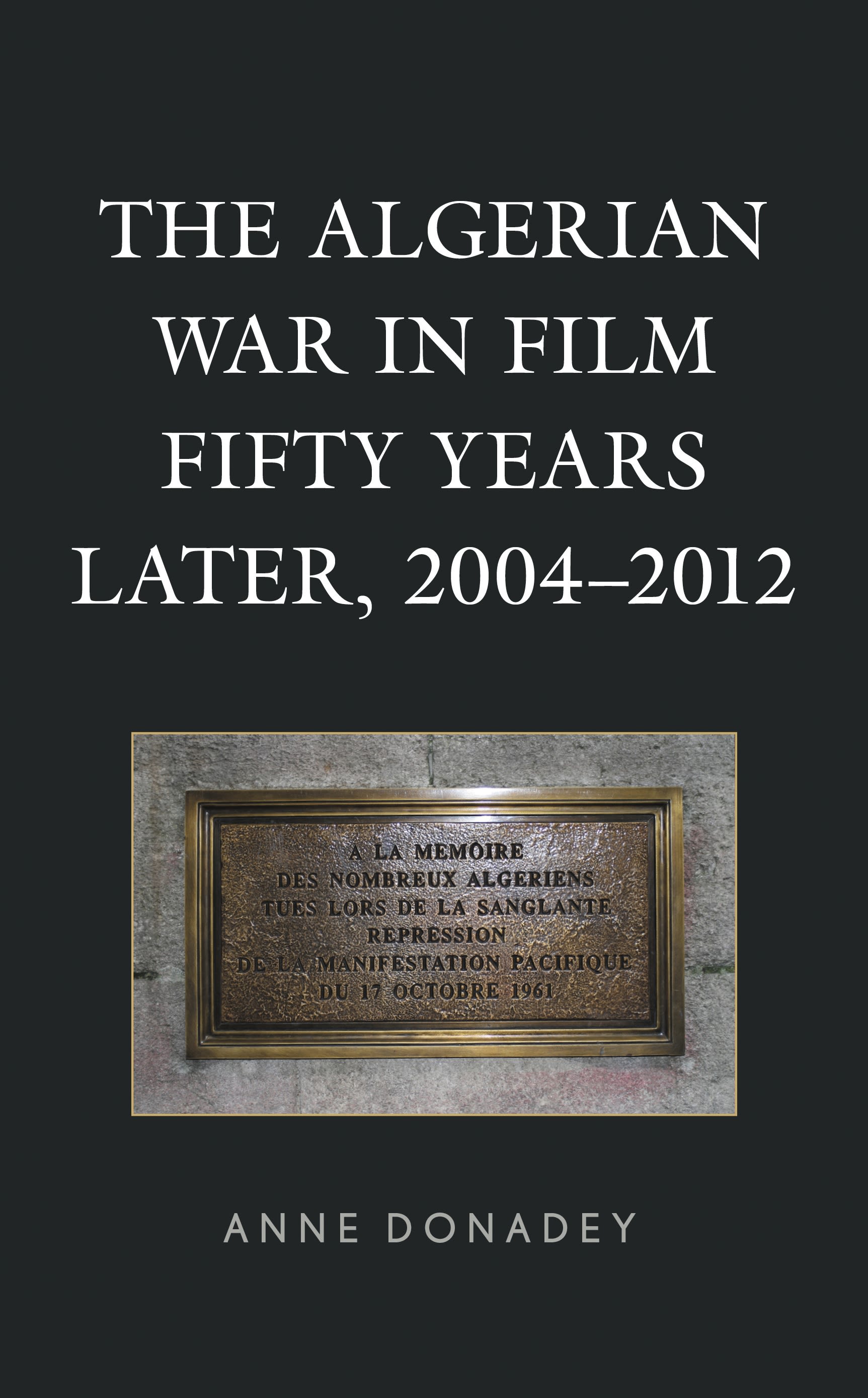E-book, The Algerian War in Film Fifty Years Later, 2004-2012, Lexington Books